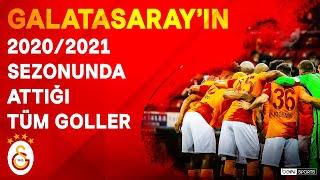 Galatasaray | 2020/21 Sezonu | Tüm Goller | #SüperLig