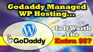 Godaddy Managed Wordpress Hosting: Is It Worth the Money?