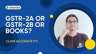 ITC Claim in GSTR-3B | GSTR-2A / GSTR-2B / Books of Accounts for 100% ITC Claim | Input Tax Credit