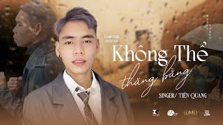 Không Thể Thăng Bằng - Tiến Quang (Official M/V)