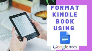 How To Format and Upload Kindle Book Using Google Docs #eBook #SelfPublishing ️