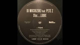 DJ Mochizuki feat. Pete Z  -  Star....LIBRE (Original)