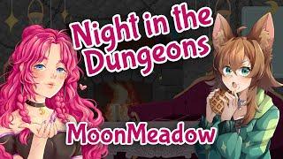 Talk Show: Night In The Dungeons with @MoonmeadowV