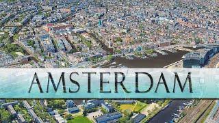 AMSTERDAM Netherlands 4K | AERIAL virtual tour