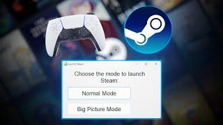 Control How You Launch Steam: Normal vs Big Picture Mode (Full Setup)