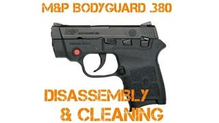 How To Disassemble and Clean a Smith & Wesson M&P Bodyguard .380