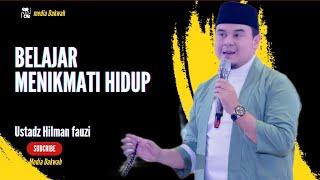 CERAMAH TERBARU USTADZ HILMAN FAUZI