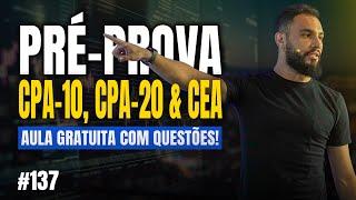 PRÉ-PROVA CPA-10 & CPA-20 | QUESTÕES ATUALIZADAS 2024 | Eu me banco Educação #137