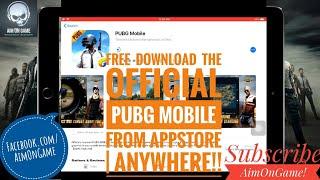 How to Install Official PUBG Mobile from App Store on Your iPhone or iPad- ANYWHERE| FREE| AimOnGame