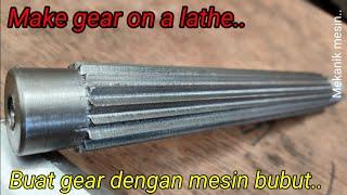 Cara Saya Buat Gear Panjang dengan Mesin Bubut | Making Long Gear on a Lathe