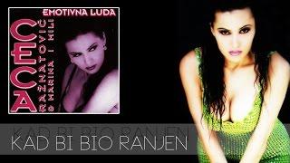 Ceca - Kad bi bio ranjen - (Audio 1996) HD