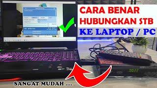 Cara Mudah Hubungkan Set Top Box TV Digital Ke Laptop 