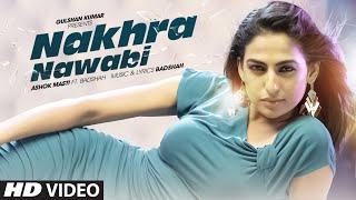 Nakhra Nawabi Full Video | Ashok Masti Feat. Badshah | New Song 2015