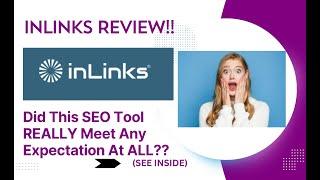 inLinks REVIEW- Did This SEO Tool REALLY Meet Any Expectation At ALL??See(View Before use)