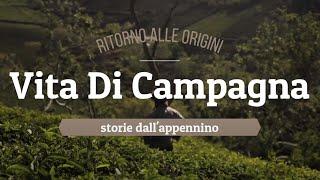 La Vita in Campagna - Storie dall' Appennino - Ritorno Alle Origini