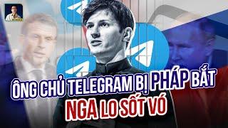 VÌ SAO NHÀ SÁNG LẬP TELEGRAM PAVEL DUROV LẠI BỊ BẮT GIỮ TẠI PHÁP ?