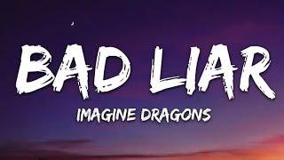 Imagine Dragons - Bad Liar (Lyrics)