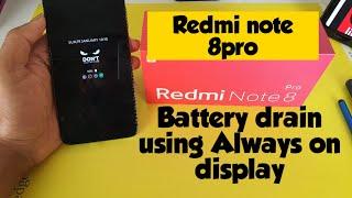Redmi note 8pro always on display battery drain
