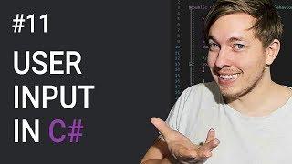 11: Get User Input In C# | Preparing You For Project | C# Tutorial For Beginners | C Sharp Tutorial