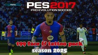 PES 2017 Season 2025  Face & Tattoo Pack AIO