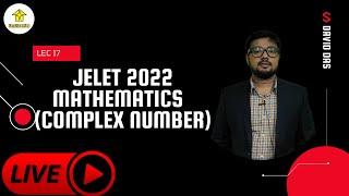 Lec 17 Jelet 2022 Mathematics Free class | Complex Number (New Syllabus) | David Das