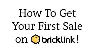 How To Get Your First Sale on Bricklink!