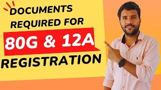 80G and 12A Registration Documents Required || CA Sumit Sharma || #80g #12a