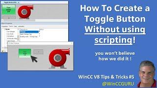 WinCC v8 Tip 5: Create Toggle Button  - No Scripting Required! Learn SCADA Programming  #WinCCGURU