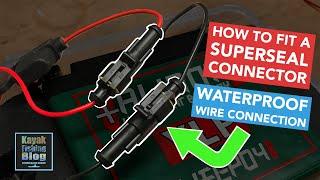 How To Fit A SUPER SEAL Waterproof Wire Connector - Easy Step-by-Step Assembly Guide!