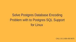 Solve Postgres Database Encoding Problem with to Postgres SQL Support for Linux