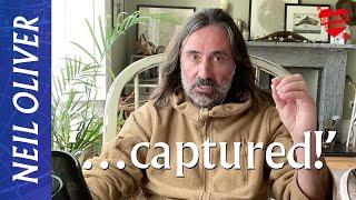 Neil Oliver: ‘…they’re capturing democracy!’