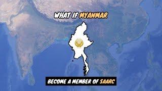 What if Myanmar Was A Part of SAARC | Country Comparison | Data Duck 2.o