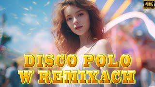 DISCO POLO W REMIXACH 2025  HIT ZA HITEM DISCO POLO 2025  NAJLEPSZE REMIXY DISCO POLO