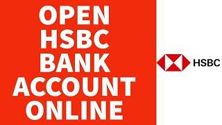 How To Open HSBC Bank Account Online UK 2022 (Step By Step)