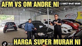 MURAH BANGET HARGA MOBIL BEKAS DI SHOWROOM AFM MOBILINDO DI TAWAR OM ANDRE