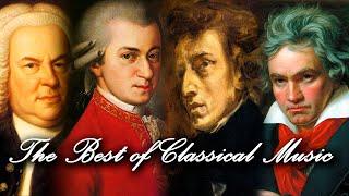 Best Classical Music - The Most Relaxing Classical Music - Mozart, Beethoven, Bach Chopin