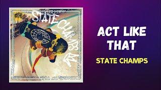 State Champs - Act Like That (Lyrics) feat. Mitchell Tenpenny