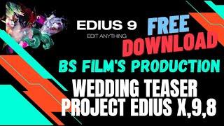 EDIUS TEASER PROJECT FREE DOWNLOAD || EDIUS CINEMATIC TEASER FREE  BS Film's Production