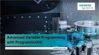 Advanced Variable Programming with ProgramGUIDE   SINUMERIK 840D sl and 828D CNC