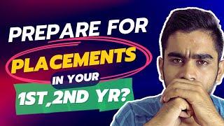 How to Prepare for Placements in your 1st, 2nd Year?? | Skills Required for a 20 LPA+ Job |