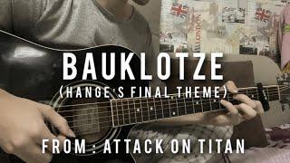 Bauklotze (Hange’s Final Theme) - Attack On Titan on Fingerstyle Guitar