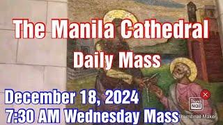 MANILA CATHEDRAL CHURCH LIVE TV MASS TODAY 7:30 AM DECEMBER 18, 2024 WEDNESDAY