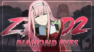 Zero Two  - Diamond Eyes 