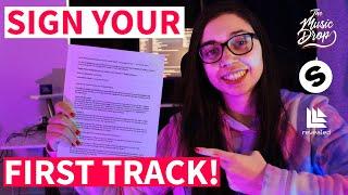 How To SIGN YOUR FIRST TRACK With A LABEL !