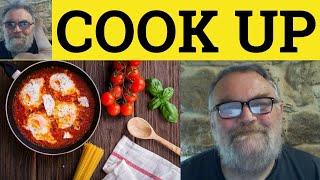  Cook Up Meaning - Cook Up Examples - Cook Up Definition - Phrasal Verbs - Cook Up