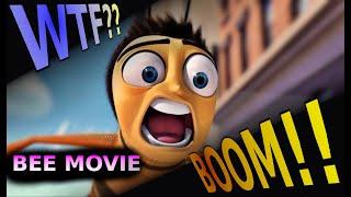 Bee movie WTF Boom the movie!