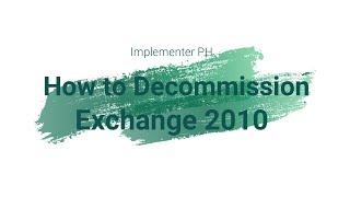 How to decommission Exchange 2010