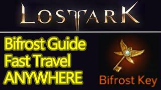 Lost Ark bifrost guide, fast travel ANYWHERE, save HUNDREDS of hours long term