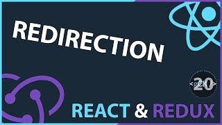 [20/??] Comment utiliser les redirections - React & Redux pour Débutants 2019