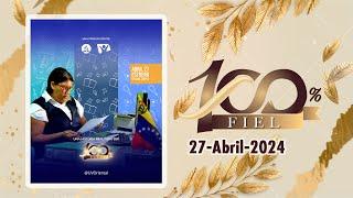 100% Fiel - 27 de Abril - Fiel Visión de Esperanza